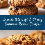 Soft & Chewy Oatmeal Raisin Cookies Recipe