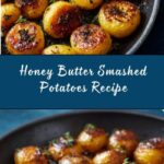 Honey Butter Smashed Potatoes Recipe