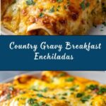 Country Gravy Breakfast Enchiladas Recipe