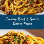 One-Pot Creamy Beef & Garlic Butter Pasta Recipe