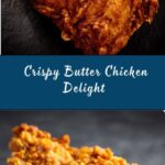 Crispy Butter Chicken Recipe