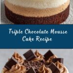 Triple Chocolate Mousse Cake Recipe