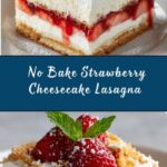 No Bake Strawberry Cheesecake Lasagna Recipe