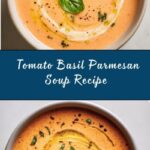 Tomato Basil Parmesan Soup Recipe