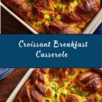 Croissant Breakfast Casserole Recipe