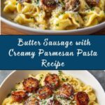 Garlic Butter Sausage with Creamy Parmesan Pasta Recipe