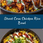 Loaded Street Corn Chicken Rice Bowl Recipe