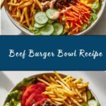 Beef Burger Bowl Recipe