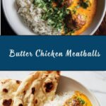 Butter Chicken Meatballs Recipe