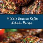 Middle Eastern Kofta Kebabs Recipe