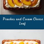Peaches and Cream Cheese Loaf Recipe