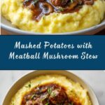 Mashed Potatoes with Meatball Mushroom Stew Recipe