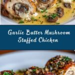 Cheesy Garlic Butter Mushroom Stuffed Chicken Recipe