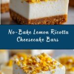 No-Bake Lemon Ricotta Cheesecake Bars Recipe