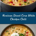 Mexican Street Corn White Chicken Chili Recipe
