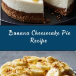 Banana Cheesecake with Banana Cream Pie Recipe