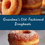 Grandma’s Old-Fashioned Doughnuts Recipe