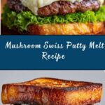 Mushroom Swiss Patty Melt Recipe