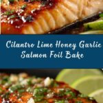 Cilantro Lime Honey Garlic Salmon Baked in Foil Recipe