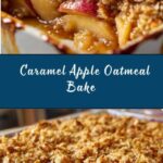 Caramel Apple Oatmeal Bake Recipe