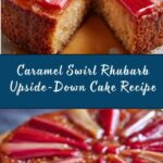 Upside-Down Rhubarb Cake with Caramel Swirls Recipe