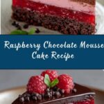 Heavenly Raspberry Chocolate Mousse Cake Recipe