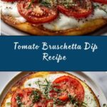 Three-Cheese Tomato Bruschetta Dip Recipe