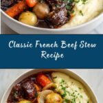 Timeless Beef Stew with a French Twist Recipe