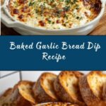 Baked Garlic Bread Dip Recipe