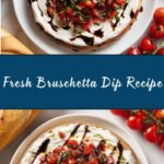 Bruschetta Dip Recipe
