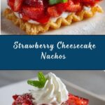 Strawberry Cheesecake Nachos Recipe
