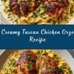 Creamy Tuscan Chicken with Orzo Recipe