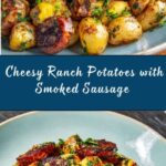 Cheesy Ranch Potatoes and Smoked Sausage Recipe