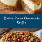 Butter Pecan Cheesecake Recipe