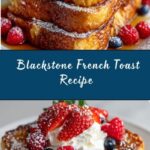 Blackstone French Toast Recipe