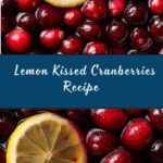Lemon Kissed Cranberries Recipe