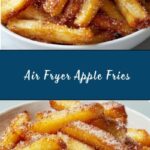 Crispy Air Fryer Apple Fries Recipe