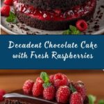 Decadent Chocolate Cake with Fresh Raspberry Bliss Recipe