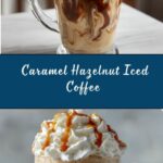Caramel Hazelnut Iced Coffee Recipe