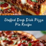 Stuffed Deep Dish Pizza Pie Recipe