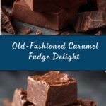 Old-Fashioned Caramel Fudge Recipe